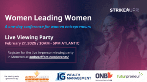 StrikeUp Conference Moncton live viewing party for women entrepreneurs and business startups